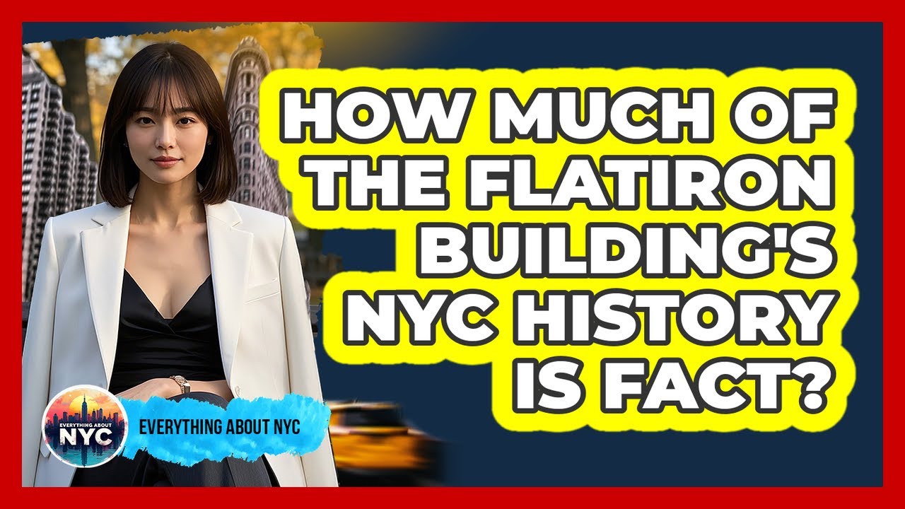 How Much Of The Flatiron Building's NYC History Is Fact? - Everything About NYC