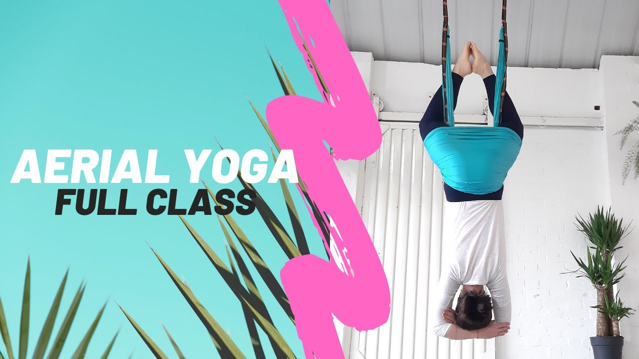 Aerial Yoga Full Class YouTube