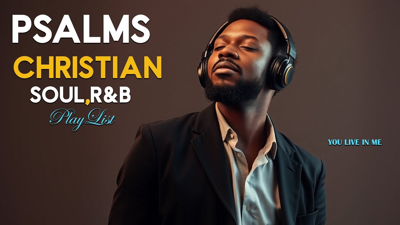 Soulful R&B Gospel Worship Blues Playlist | Christian Music For Praise, Prayer & Reflection inChrist