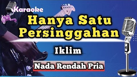 Hanya Satu Persinggahan - Iklim ( Karaoke Version ) Nada Rendah Pria