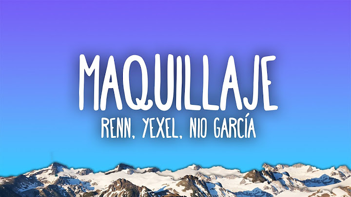 Renn, Myke Towers, Nio Garcia, Yexel - MAQUILLAJE (REMIX)