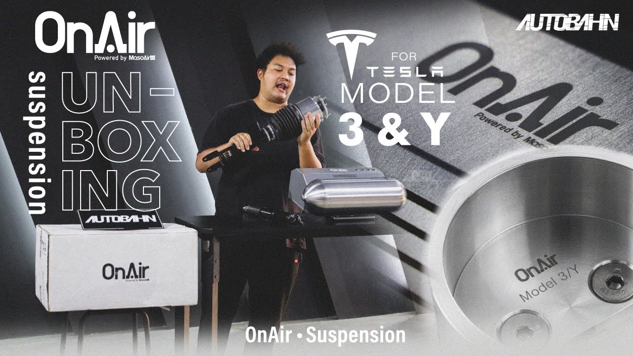 Unboxing : OnAir Suspension For Tesla Model 3 & Y at Autobahn Thailand ...