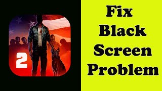 How to Fix Into The Dead 2 App Black Screen Error Problem in Android & Ios screenshot 2