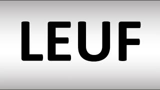How To Pronounce Leuf