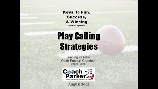 Offensive Play Calling Strategy - Coaching Youth Football Offense How to Call Plays Youth Football