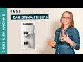 Test nouvelle machine  caf de philips  la baristina  notre avis