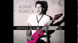 Adam Ďurica - Príď už 2