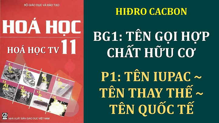 Hóa học 11 tên gọi các chất hữu cơ