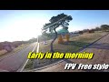 Jw fpv early in the morning