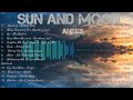 SUN AND MOON - ANEES || TOP 100 TRENDING SONG 2022 || ARTHUR NERY, BANDANG LAPIS..