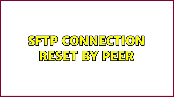SFTP connection reset by peer