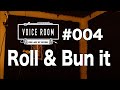 巻いて燃やすうたを違うリズムでうたってみた #004【VOICE ROOM】Roll &amp; Bun it / RYO the SKYWALKER【毎週金曜日】