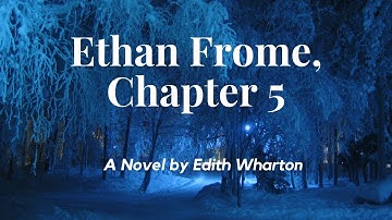 Ethan Frome Hoofdstuk 5 Luisterboek door Edith Wharton: Voorlezen met tekst op het scherm, Amerik...