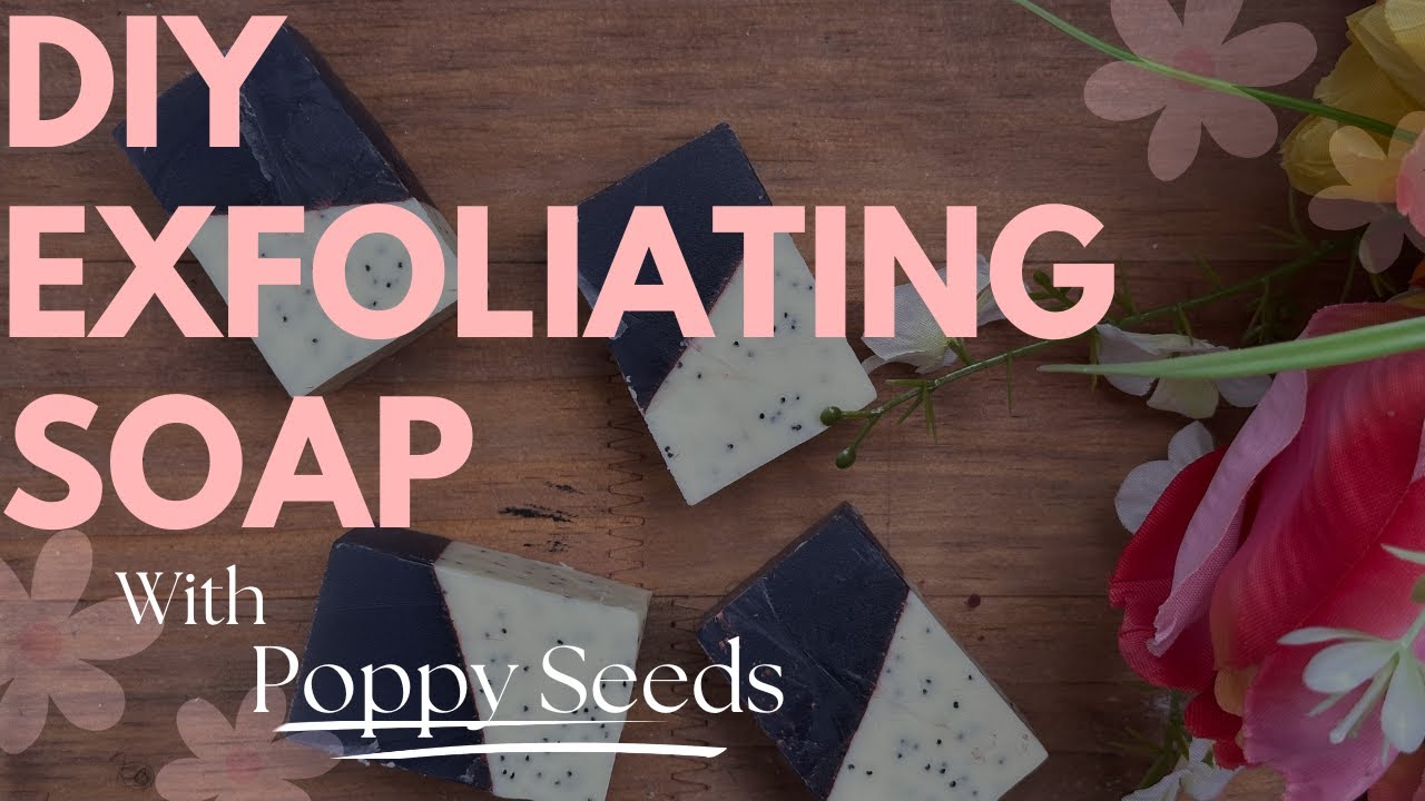 How to Make Poppy Seed Soap| Exfoliating Soap Tutorial