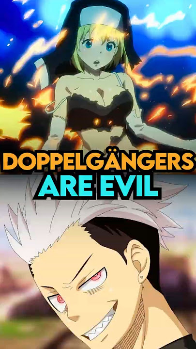 Fire Force: What Are Doppelgängers? #fireforce #fireforceseason3 #animeedits #animeshorts #anime