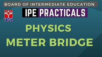TSBIE IPE PRACTICALS : PHYSICS : METER BRIDGE || T-SAT
