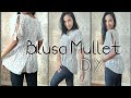 Blusa Mullet, Costura Fácil.  DIY