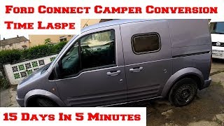 Ford Connect Camper Van Conversion Time Lapse - 15 Days In 5 Minutes