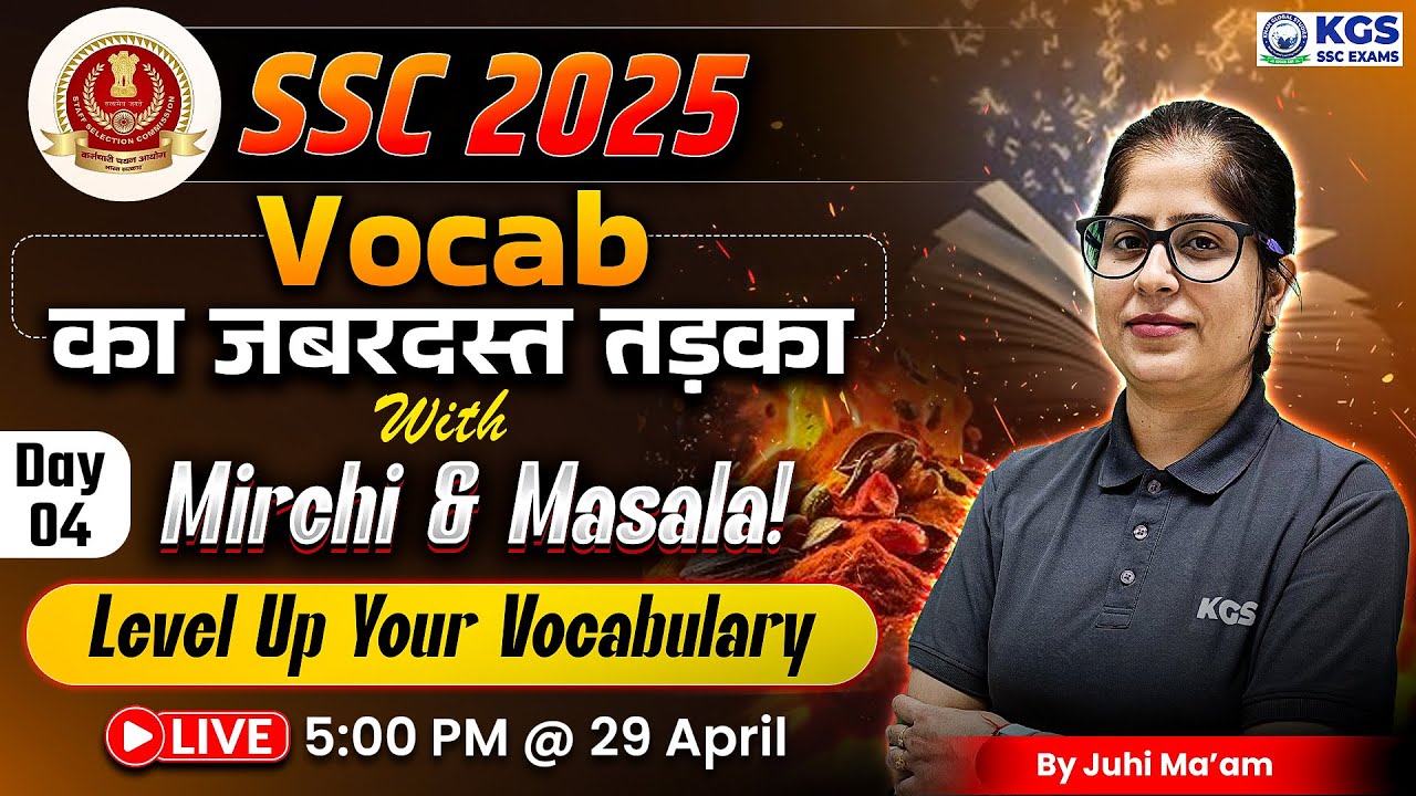 SSC 2025 || Vocab ka Jabardast Tadka with Mirchi & Masala! || Level Up Your Vocabulary || Juhi Ma'am