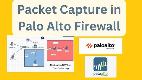 Packet Capture in Palo Alto firewall | Palo Alto firewall troubleshooting