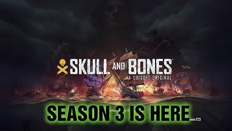 Skull and Bones Season 3 is Here!
