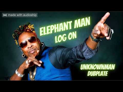 Elephant Man - Log on (UNKNOWNMAN DUB)