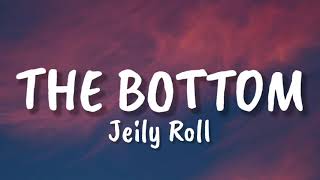 Jelly Roll - The Bottom (Lyrics)