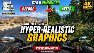GTA 5 Enhanced - How to Achive Hyper-Realistic Graphics | POV Quadra Drive