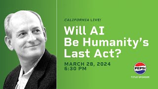 California Live! presents Will AI Be Humanity’s Last Act? with Stuart Russell