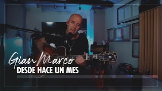 Смотреть клип Gian Marco - Desde Hace Un Mes