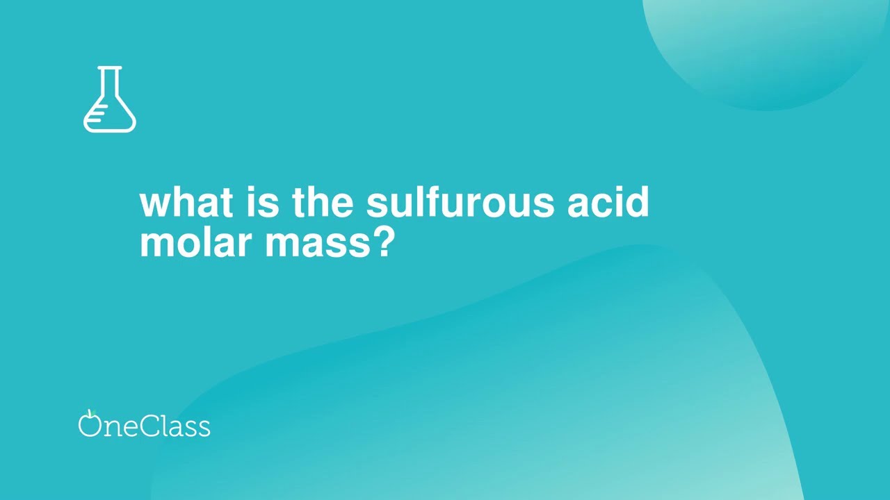what is the sulfurous acid molar mass?