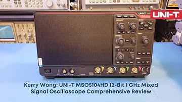UNI-T MSO5104HD 12-Bit 1 GHz Mixed Signal Oscilloscope Comprehensive Review