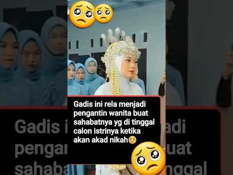 seorang gadis yg rela menjadi pengantin wanita buat sahabatnya🥺#short #nikah #nikah