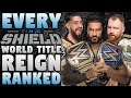 EVERY Shield Member’s World Championship Reign Ranked From WORST To BEST