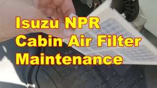 Isuzu NPR Cabin Air Filter Maintenance...SUPER EASY!