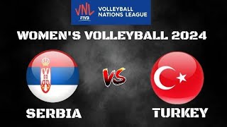 VNL LIVE! TURKEY vs SERBIA VNL 2024 WOMEN'S FIVB VOLLEYBALL NATIONS LEAGUE Live Score