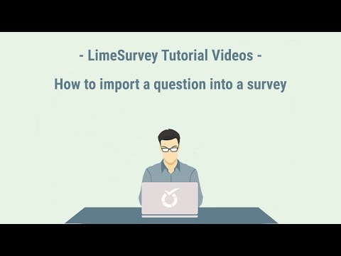LimeSurvey Tutorial - Import Question