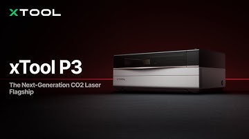 Introducing xTool P3: The Ultimate CO2 Laser Workhorse with Intelligent Automation
