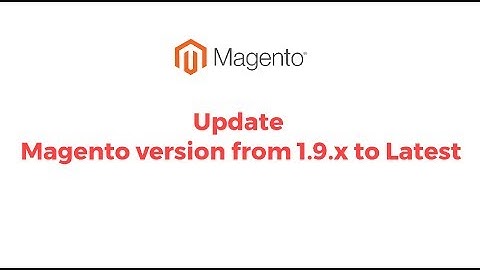 how to update magento version 1 9 x