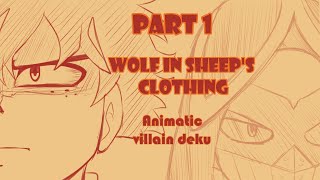 VILLAIN QUIRKLESS DEKU- ANIMATIC-(BNHA)- wolf in sheep's clothing (part 1)