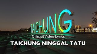 Taichung Ninggal Tatu - Eninok  (Official Video Lyric)