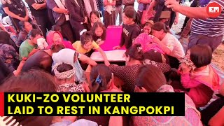 Manipur Kuki-Zo Volunteer Killed In Gunfight Laid To Rest In Kangpokpi
