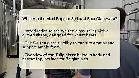 What Are the Most Popular Styles of Beer Glassware? | The Pint Guy