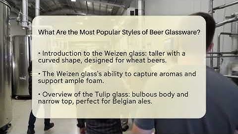 What Are the Most Popular Styles of Beer Glassware? | The Pint Guy