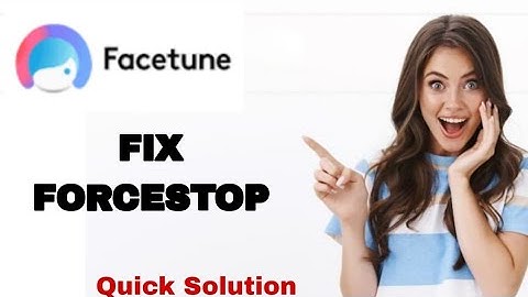 How To Fix And Solve Forcestop On FaceTune App | Easy Fix