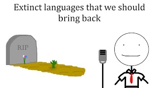 Extinct Languages We Should Bring Back