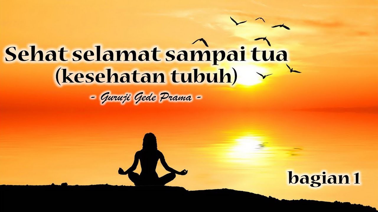 Sehat selamat sampai tua (kesehatan tubuh) bagian 1 No. 261