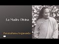La Madre Divina  -   Paramahansa Yogananda