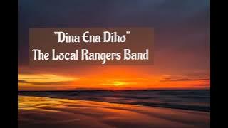 'Dina Ena Diho' - The Local Rangers Band of Kouderika