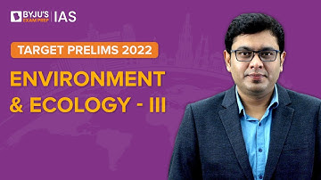 Free Crash Course: Target Prelims 2022 | Environment and Ecology based Current Affairs - III | UPSC